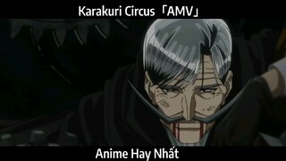 Karakuri Circus「AMV」Hay Nhất