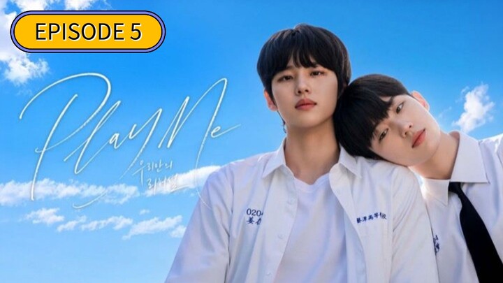 (2026) 𝗣𝗹𝗮𝘆 𝗠𝗲 𝘁𝗵𝗲 𝗦𝗲𝗿𝗶𝗲𝘀 | EPISODE 5 |🇰🇷| [ENG•SUB] ©