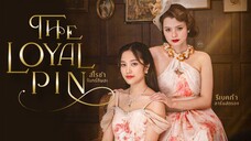 THE LOYAL PIN EP 4 SUB INDO | Dhewee Film