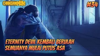 CHAINSAW MAN EPS 34 || ETERNITY DEVIL KEMBALI BERULAH, SEMUANYA MULAI PUTUS ASA || CP 114-115