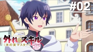 Hazure Skill Kinomi Master - Tập 02 (Vietsub)【Toàn Senpaiアニメ】