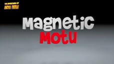 MOTU PATLU. MAGNETIC MOTU.