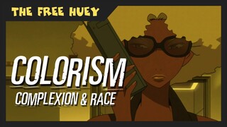 Colorism | Free Huey
