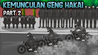 KEMUNCULAN GENG HAKAI PART 2 - ANIMASI SEKOLAH