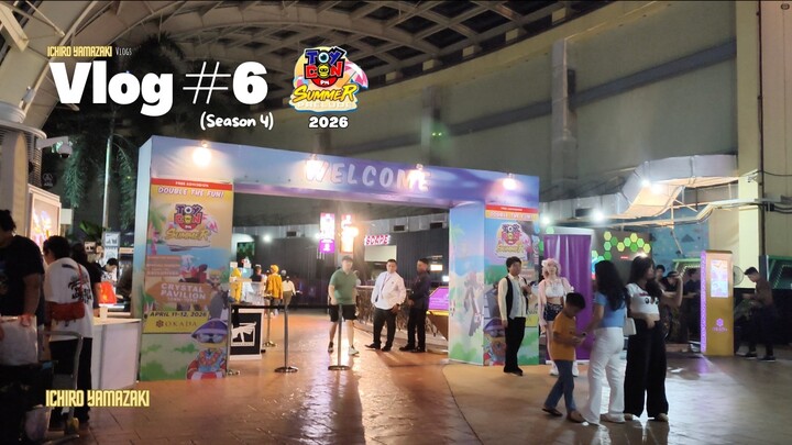 Vlog #6 (Season 4) - ToyCon PH Summer 2026 | Ichiro Yamazaki Vlogs