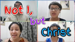Not I, but Christ | Acapella