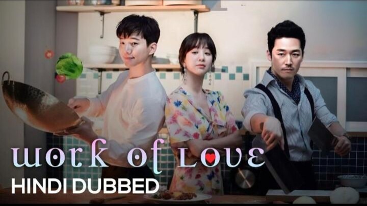 Wok of love [2018] K-drama episode 10 Hindi dubbed 🎥
