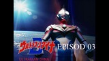 Ultraman Dyna - EPISODE 03