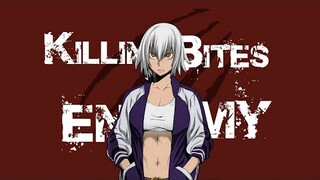 Killing Bites『AMV』Enemy