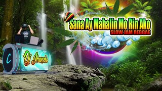 Sana Ay Mahalin Mo Rin Ako - Slow Jam Reggae Remix (April Boys Regino) Dj Jhanzkie 2022