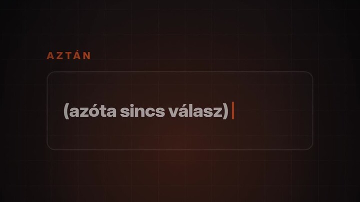 „Elviszem. Csak tedd félre.” – aztán semmi