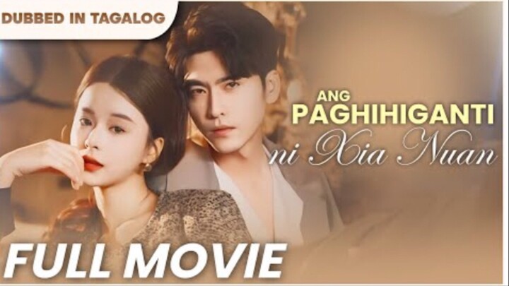 ANG PAGHIHIGANTI NI XIA NUAN 🔥Aksidenteng nakita ng CEO ang babaeng kamukha ng yumaong kasintahan—