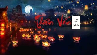 [Vietsub] Thiên Vấn / 天问 (Sơn Hà Lệnh Ost)- Lưu Vũ Ninh
