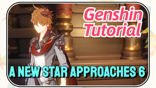 [Genshin, Tutorial] A New Star Approaches 6
