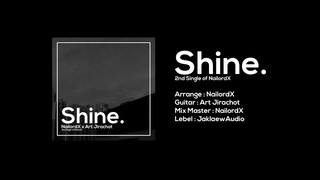 NailordX - Shine (feat. Art Jirachot) [Official Audio]