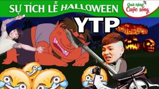 [YTP] sự tích ngày Halloween chế, Quà tặng cuộc sống || May5x