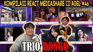 KOMPILASI REACT MEDIASHARE CI ADEL #46 || TRI DONGO