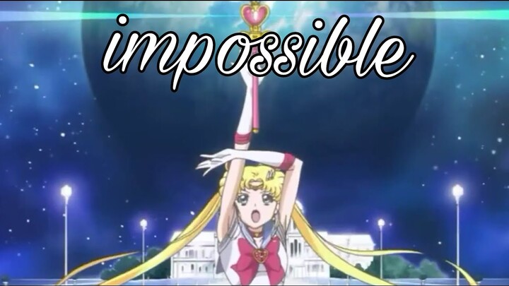 Impossible AMV SAILOR MOON CRYSTAL