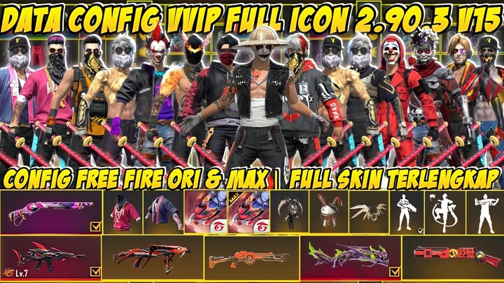 SETELAH UPDATE‼️DATA CONFIG VVIP FF MAX & BIASA | FULL ICON | CONFIG LINK MEDIAFIRE UPDATE V 2.90.3