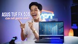 Đánh giá hiệu năng Asus TUF FX506H: Mạnh thôi là chưa đủ với chiếc laptop này!!!