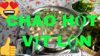 Các Món Ăn Ngon_Cách nấu_Cháo hột vịt lôn_Thơm Ngon_bổ rẽ#82