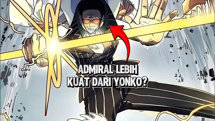 Admiral Lebih Kuat Dari Yonko !!!
