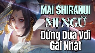 [ Vương Giả Vinh Diệu ] Pháp sư siêu ảo diệu Mai Shiranui ( Mị Ngữ ) - Top tướng bị auto cấm ở KPL