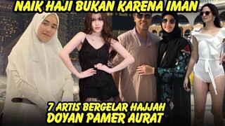 permainkan agama, 7 artis cantik sudah Haji masih suka umbar Aurat