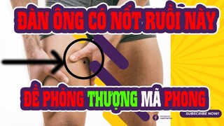 Nối Ruồi Vùng Kín Đàn Ông, Nốt Ruồi Màu Đen Dễ Bị Thượng Mã Truy Phong