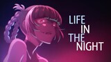 Living Life In The Night  -「AMV」- Call Of Night