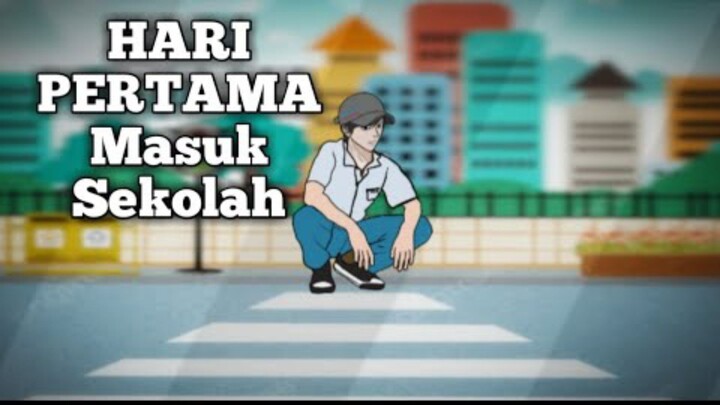 HARI PERTAMA MASUK SEKOLAH