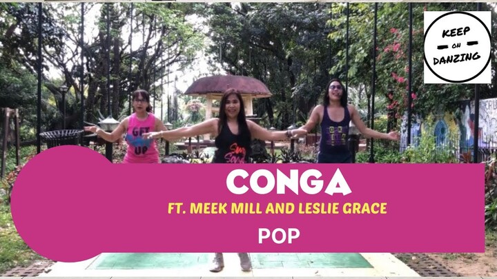 CONGA BY LESLIE GRACE FT MEEK MILL |POP|ZUMBA|KEEP ON DANZING