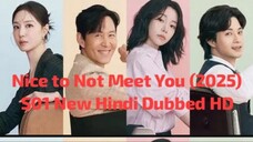 Nice to Not Meet You S01 Episode 08 New hindi dubbed k-Drama