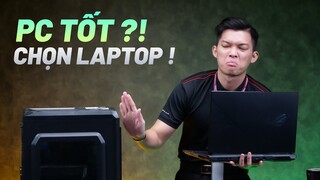 CUỘC ĐẠI CHIẾN PC HAY LAPTOP? Câu trả lời từ Bình Bear!!