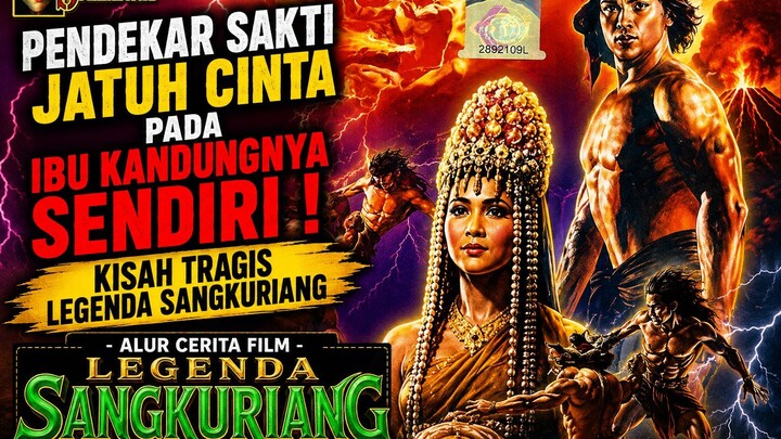 PENDEKAR SAKTI JATUH CINTA PADA IBUNYA SENDIRI - ALUR CERITA FILM LEGENDA SANGKURIANG - SUZZANNA