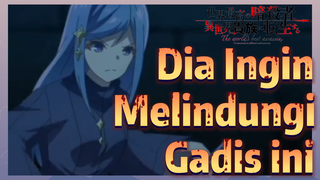 Dia Ingin Melindungi Gadis ini