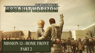 Welcome back Hero !!!  - Ace Combat Assault Horizon (Home Front part 2)