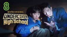 ปลอมมาเรียนเนียน มาสืบ EP 8
