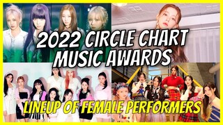 2022 Circle Chart Music Awards Lineup of Female Performers