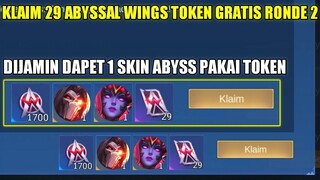 KLAIM 29 ABYSSAL WINGS TOKEN GRATIS RONDE 2! TRIK DRAW PAKAI TOKEN DIJAMIN DAPET 1 SKIN ABYSS MLBB