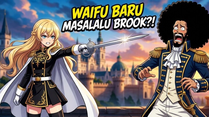 ONE PIECE Episode Masa Lalu Brook