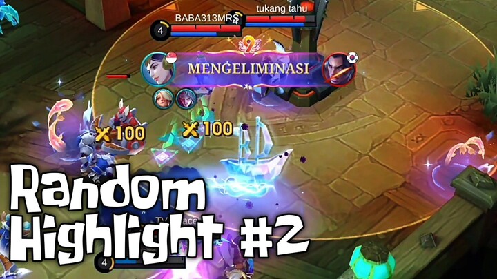 RANDOM HIGHLIGHT MOBILE LEGENDS #2