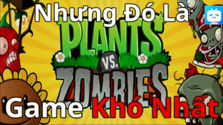 Plants Vs Zombies Nhưng Đó Là Game Khó Nhất (Phần 3) #funnygame