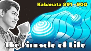 The Pinnacle of Life / Kabanata 891 - 900