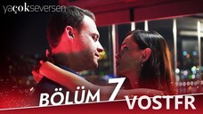 Ya Çok Seversen VOSTFR - Épisode 07