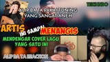 ARTIS INI SAMPAI NANGIS DENGAR COVER LAGU YANG SATU INI | ALIP BA TA REACTION | TEKS INDONESIA