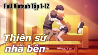 Thiên Sứ Nhà Bên Full Vietsub Tập 1 - 12 || LK Nhạc Phong Cách Alan Walker Không Bản Quyền
