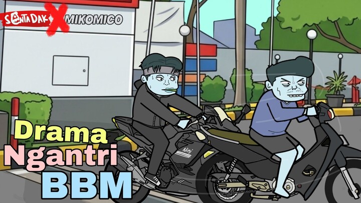 Keluh Kesah Ketika Ngantri BBM (Animasi Sentadak FT @MIKOMICO)