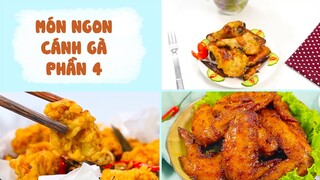 Chế Biến Cánh Gà Thành Các Món Ngon Khó Cưỡng - Phần 4