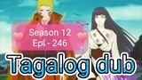 Episode 246 @ Season 12 @ Naruto shippuden @ Tagalog dub